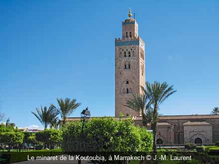 Le minaret de la Koutoubia, à Marrakech J.-M. Laurent
