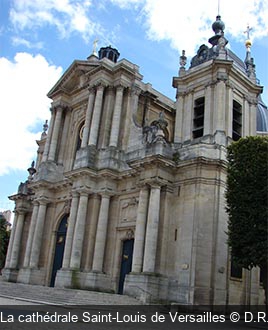 La cathédrale Saint-Louis de Versailles D.R.