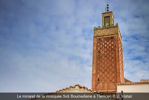 Le minaret de la mosquée Sidi Boumediene à Tlemcen J. Matari