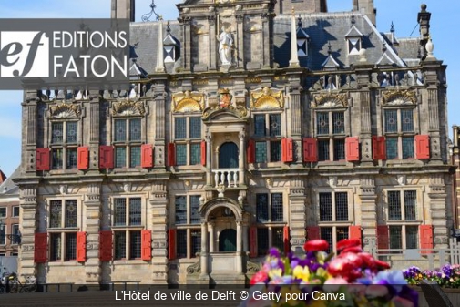 L'Hôtel de ville de Delft Getty pour Canva