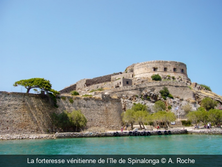 La forteresse vénitienne de l’île de Spinalonga A. Roche