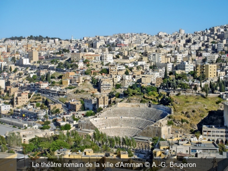 Le théâtre romain de la ville d'Amman A.-G. Brugeron