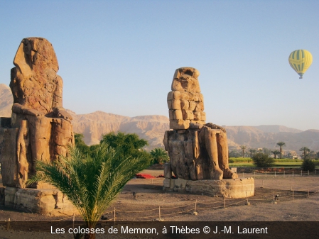 Les colosses de Memnon, à Thèbes J.-M. Laurent