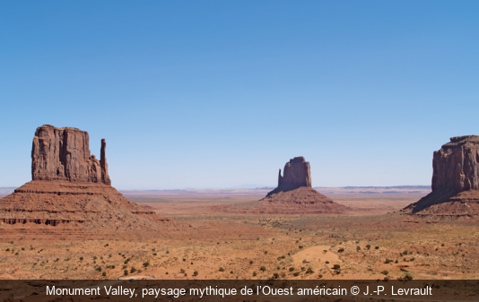 Monument Valley, paysage mythique de l’Ouest américain J.-P. Levrault