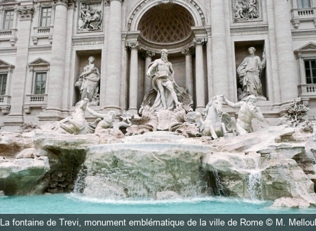 La fontaine de Trevi, monument emblématique de la ville de Rome M. Melloul
