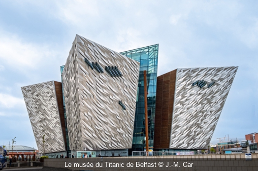 Le musée du Titanic de Belfast J.-M. Car