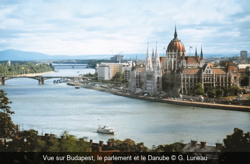 Vue sur Budapest, le parlement et le Danube G. Luneau