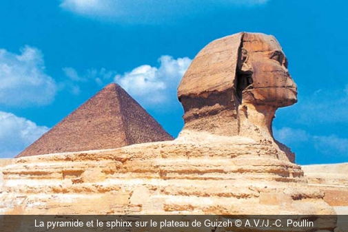 La pyramide et le sphinx sur le plateau de Guizeh A.V./J.-C. Poullin