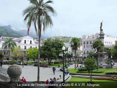 La place de l’Indépendance à Quito A.V./R. Albignac