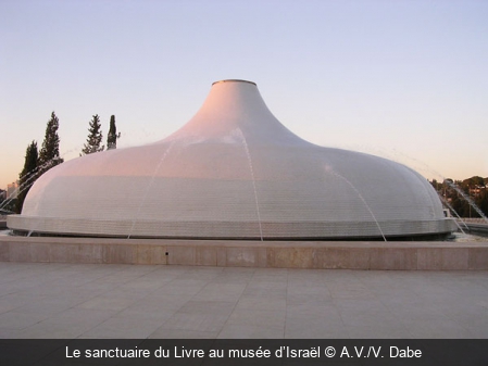 Le sanctuaire du Livre au musée d’Israël A.V./V. Dabe