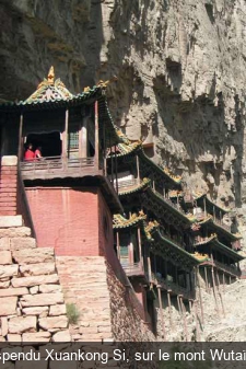 Le monastère suspendu Xuankong Si, sur le mont Wutaï A.V./N. Rocca