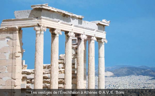 Les vestiges de l’Érechthéion à Athènes A.V./E. Bons