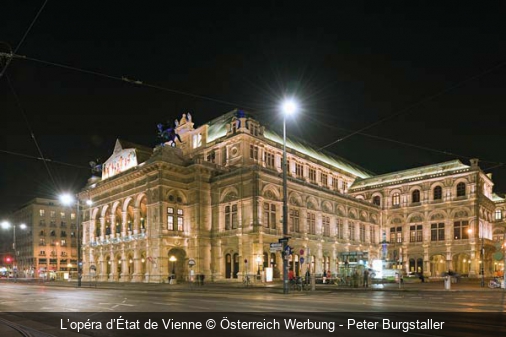 L’opéra d’État de Vienne Österreich Werbung - Peter Burgstaller