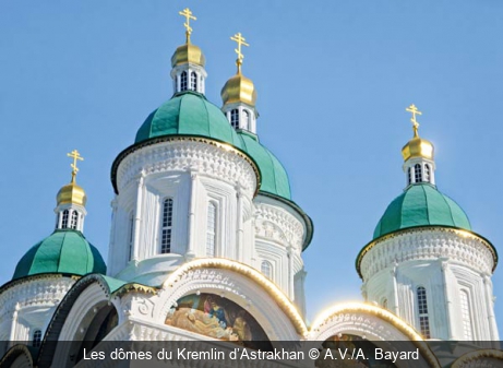 Les dômes du Kremlin d’Astrakhan A.V./A. Bayard