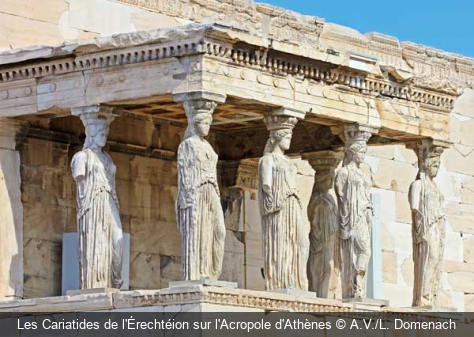 Les Cariatides de l'Érechtéion sur l'Acropole d'Athènes A.V./L. Domenach